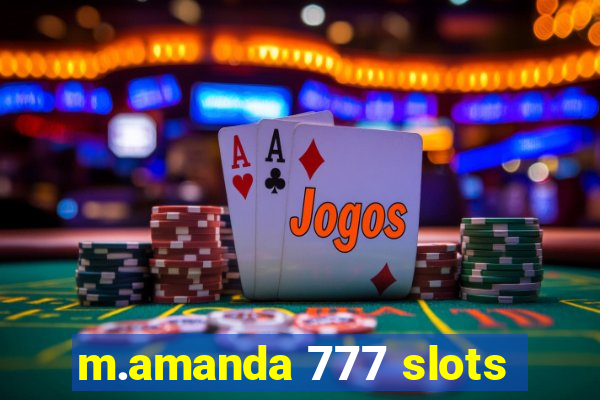 m.amanda 777 slots